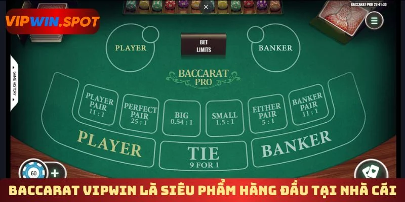 Baccarat Vipwin là siêu phẩm hàng đầu tại nhà cái