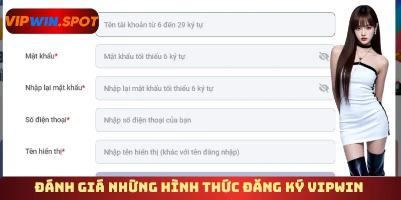Đánh giá những hình thức đăng ký Vipwin