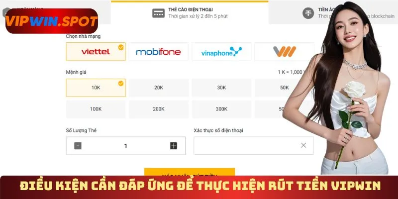 Điều kiện cần đáp ứng để thực hiện rút tiền Vipwin
