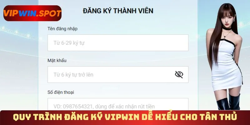 Quy trình đăng ký Vipwin dễ hiểu cho tân thủ