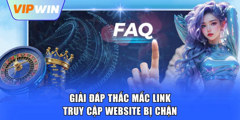 Giải đáp thắc mắc link truy cập website bị chặn